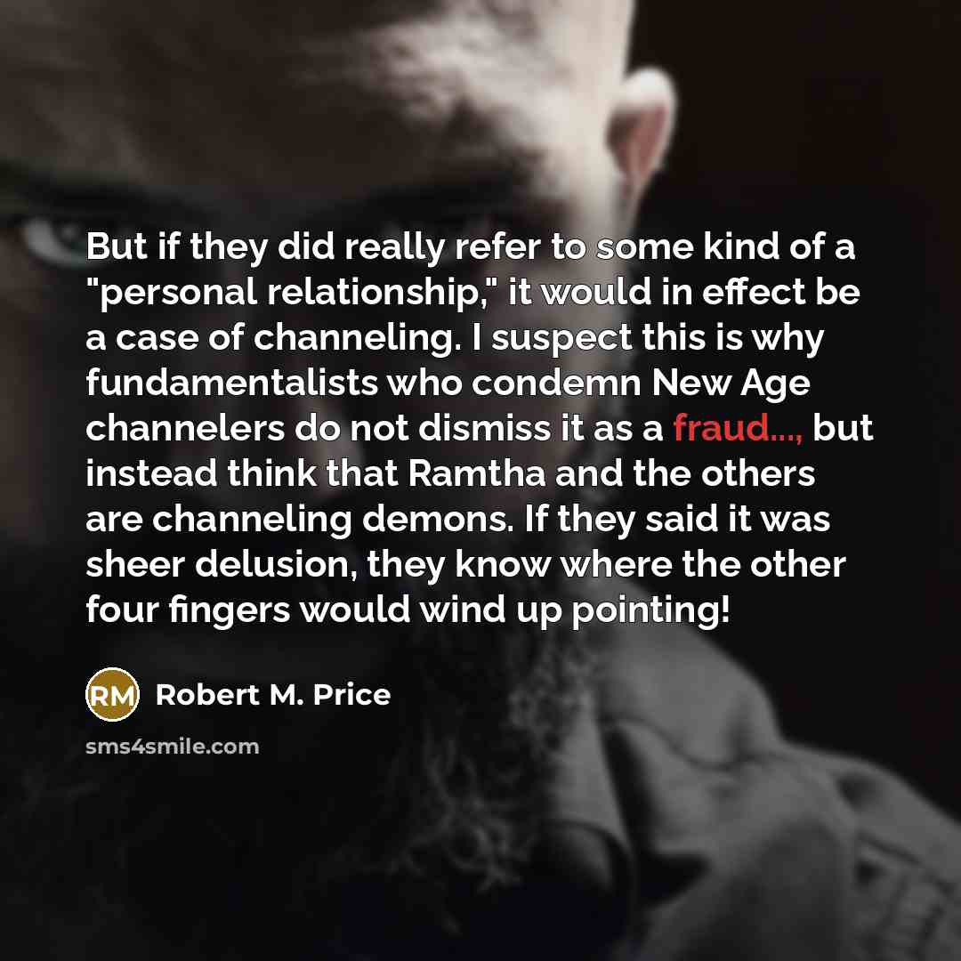 “But if they did really refer to some kind of…” quote by Robert M. Price
