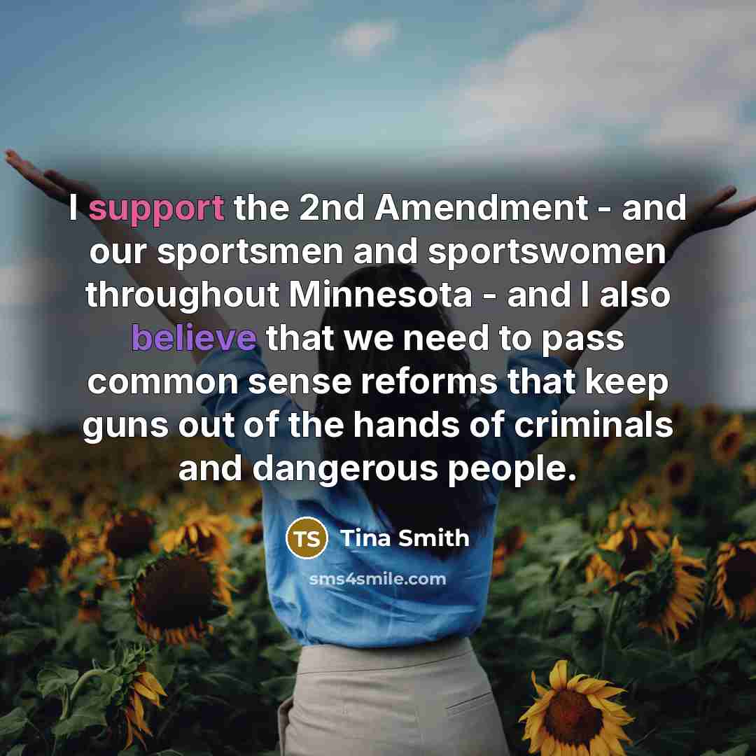 “I support the 2nd Amendment - and our sportsmen and…” quote by Tina Smith