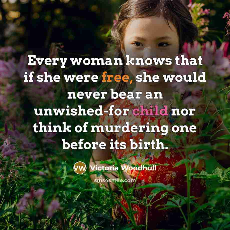 “Every woman knows that if she were free, she would…” quote by Victoria Woodhull