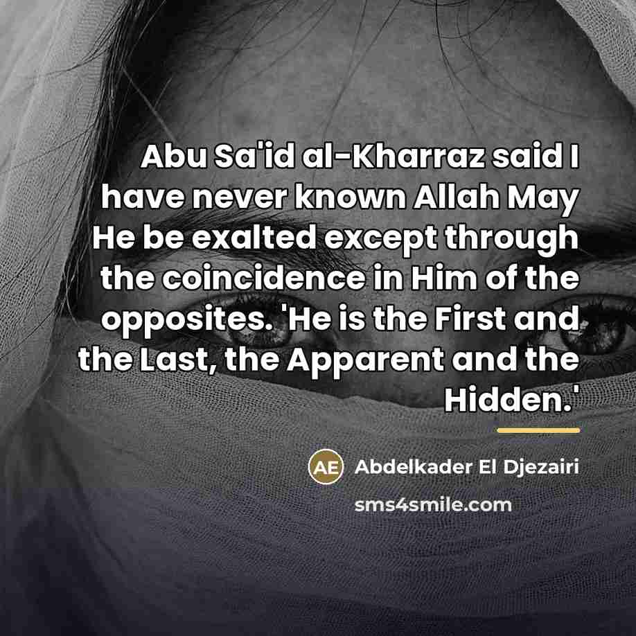 “Abu Sa'id al-Kharraz said I have never known Allah May…” quote by Abdelkader El Djezairi