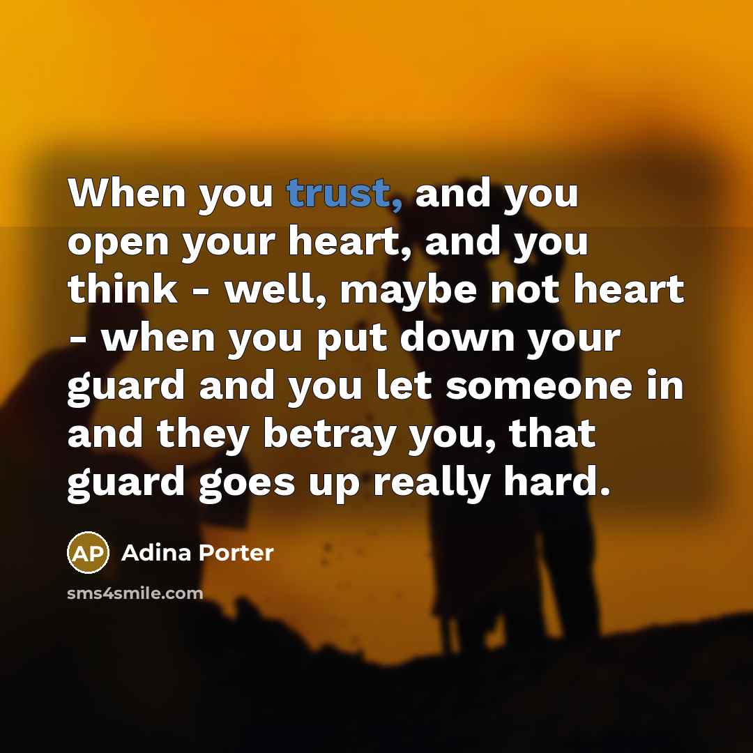 “When you trust, and you open your heart, and you…” quote by Adina Porter