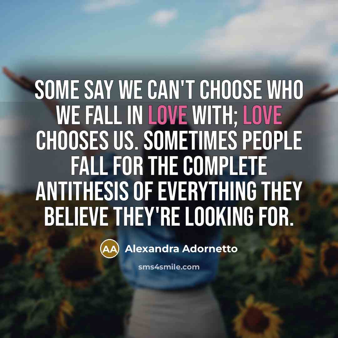 “Some say we can't choose who we fall in love…” quote by Alexandra Adornetto