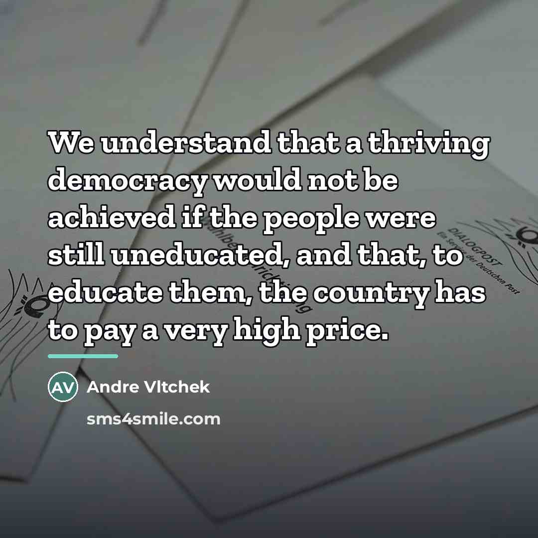 “We understand that a thriving democracy would not be achieved…” quote by Andre Vltchek