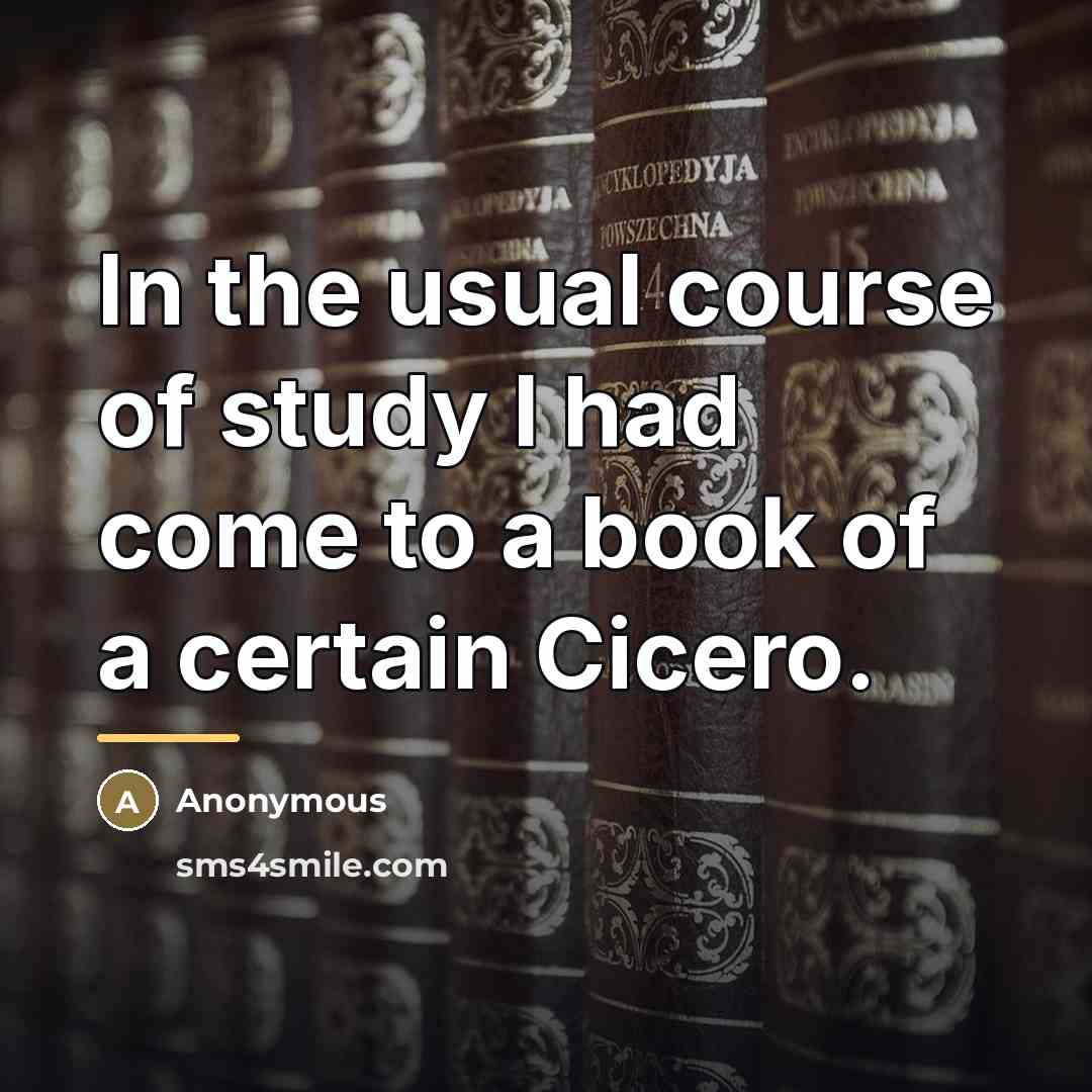 “In the usual course of study I had come to…” quote by Anonymous