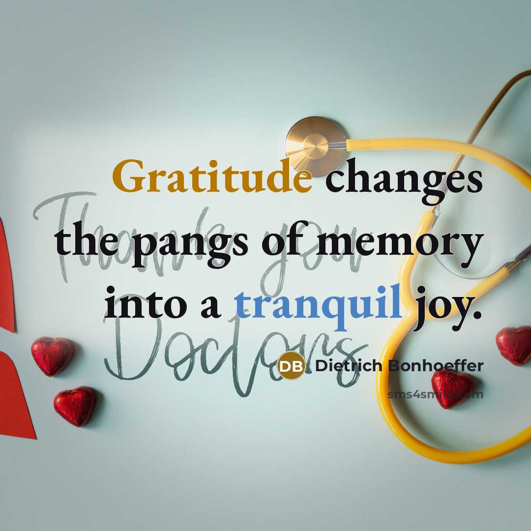 “Gratitude changes the pangs of memory into a tranquil joy.…” quote by Dietrich Bonhoeffer