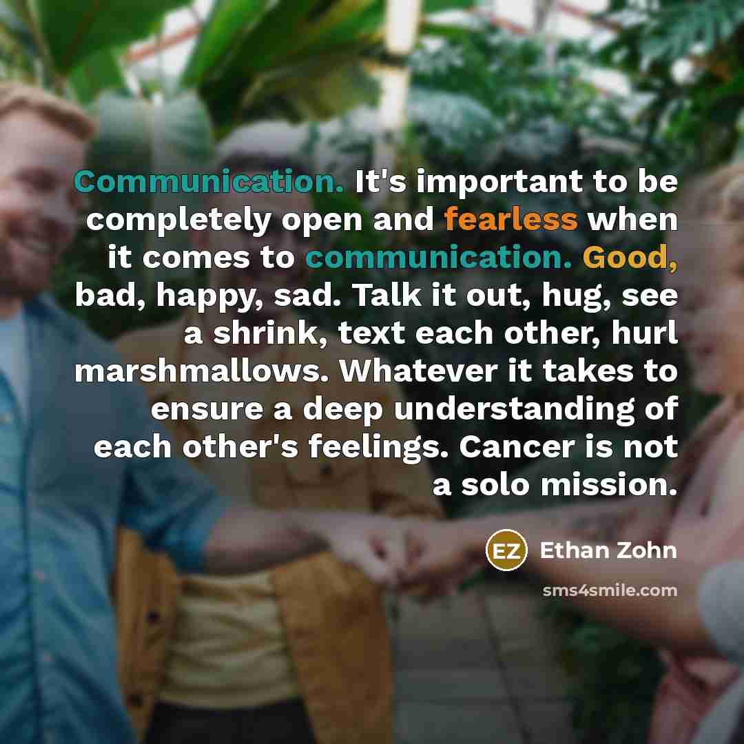 “Communication. It's important to be completely open and fearless when…” quote by Ethan Zohn