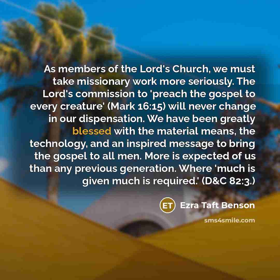 “As members of the Lord's Church, we must take missionary…” quote by Ezra Taft Benson