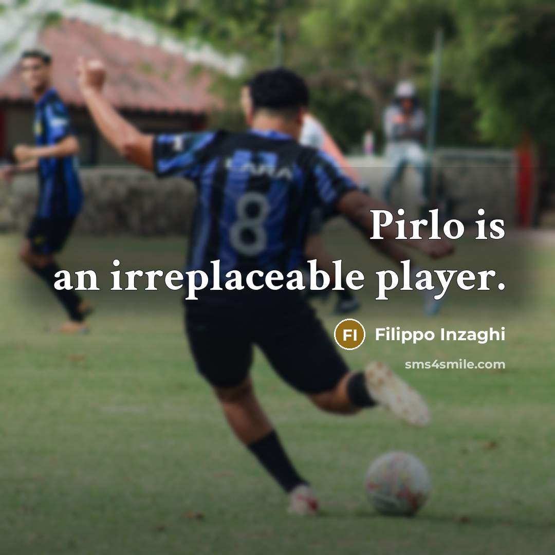 “Pirlo is an irreplaceable player.” quote by Filippo Inzaghi