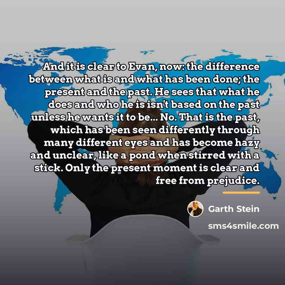 “And it is clear to Evan, now: the difference between…” quote by Garth Stein