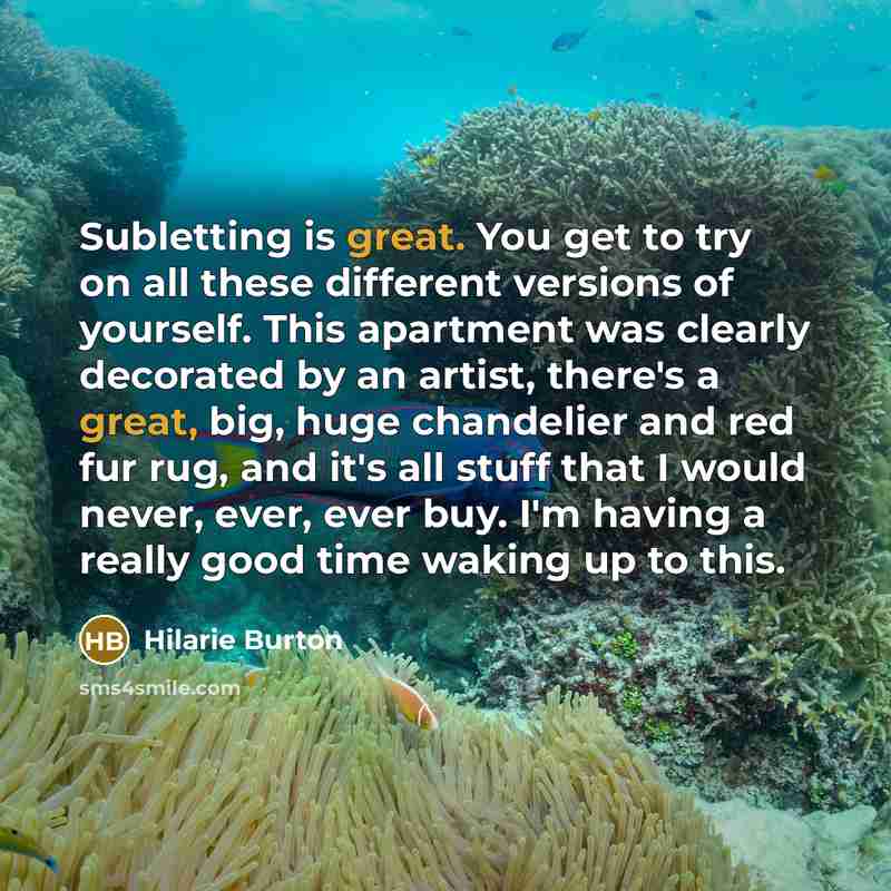 “Subletting is great. You get to try on all these…” quote by Hilarie Burton