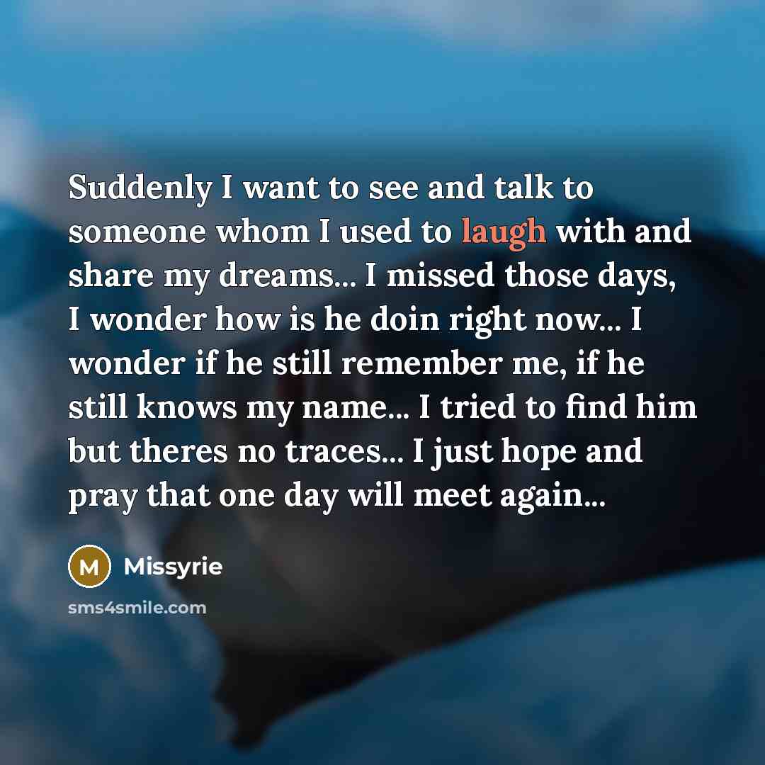 “Suddenly I want to see and talk to someone whom…” quote by Missyrie