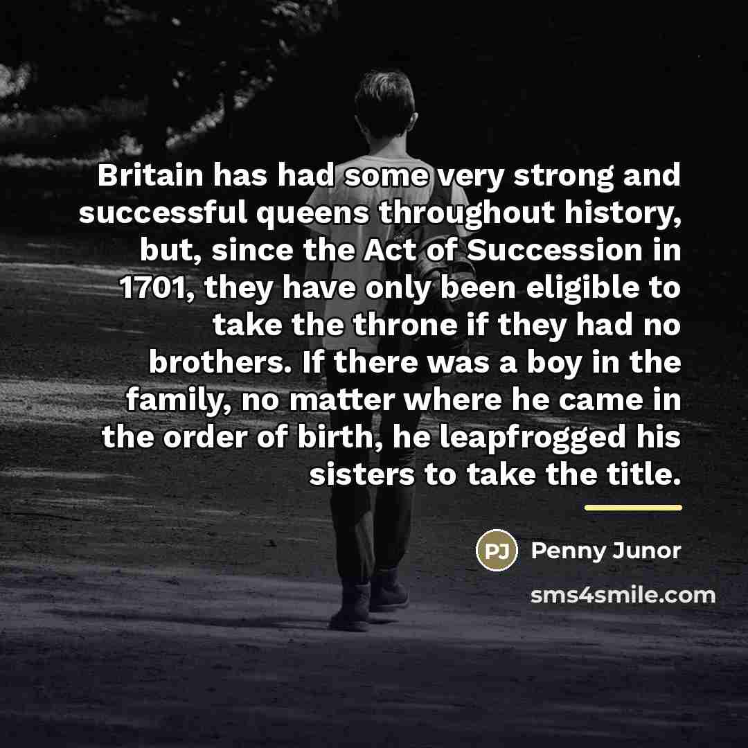 “Britain has had some very strong and successful queens throughout…” quote by Penny Junor