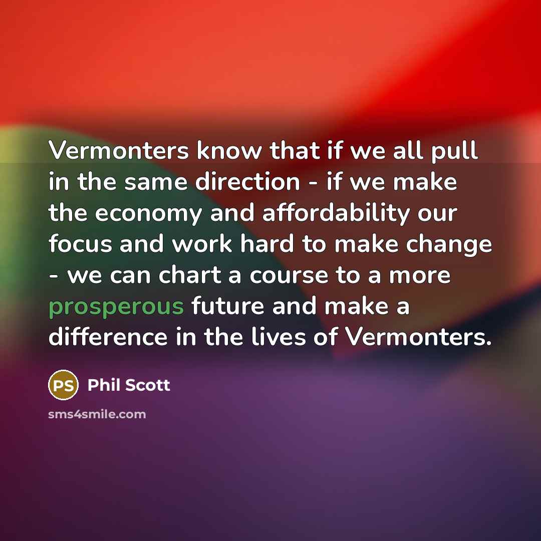“Vermonters know that if we all pull in the same…” quote by Phil Scott