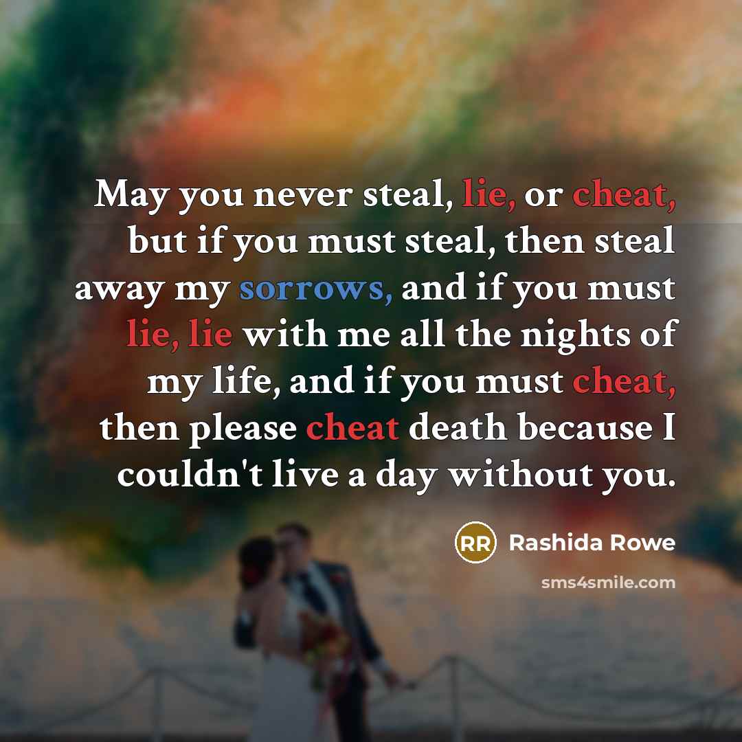 “May you never steal, lie, or cheat, but if you…” quote by Rashida Rowe