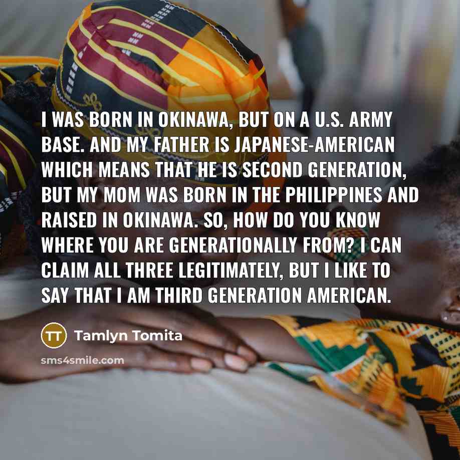 “I was born in Okinawa, but on a U.S. Army…” quote by Tamlyn Tomita