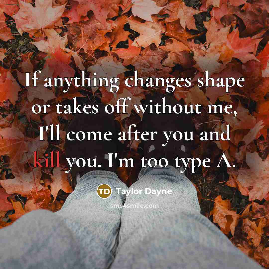 “If anything changes shape or takes off without me, I'll…” quote by Taylor Dayne