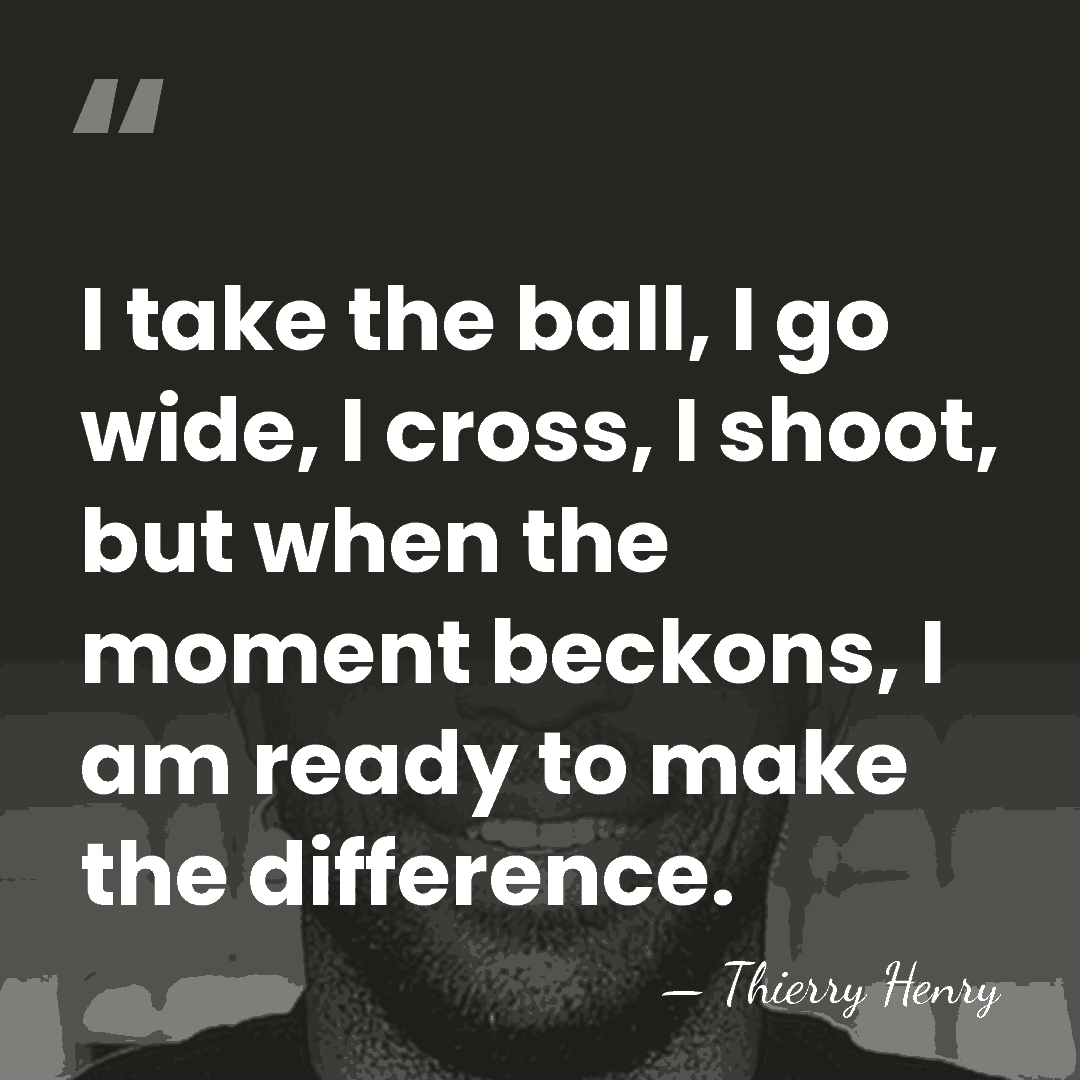 I take the ball, I go wide, I cross, I shoot, but&hellip; - Thierry Henry