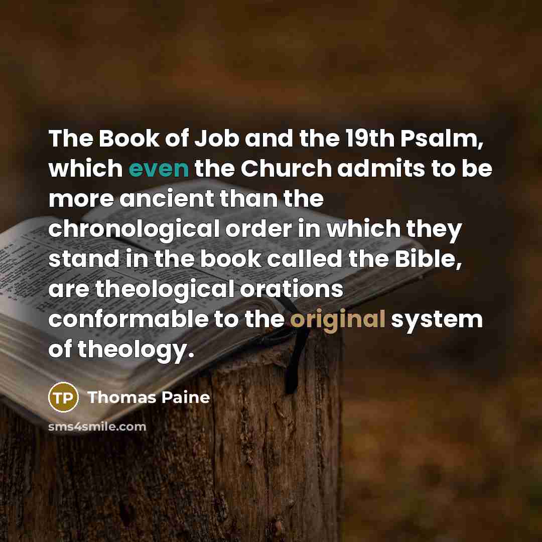 “The Book of Job and the 19th Psalm, which even…” quote by Thomas Paine