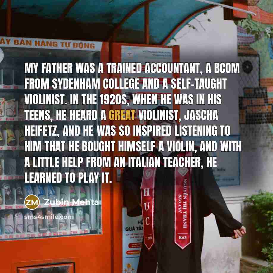 “My father was a trained accountant, a BCom from Sydenham…” quote by Zubin Mehta