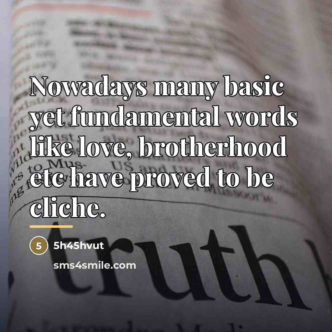 “Nowadays many basic yet fundamental words like love, brotherhood etc…” quote by 5h45hvut