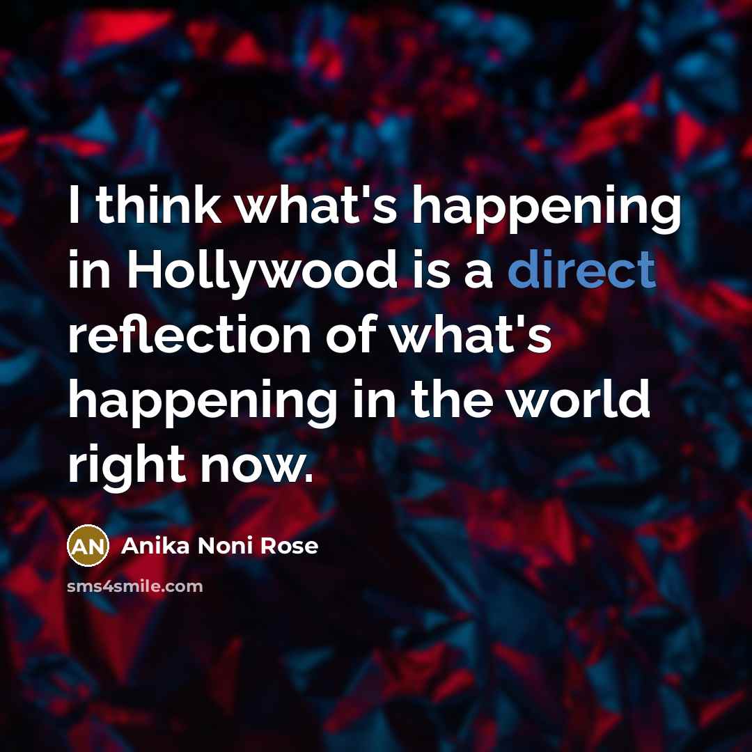 “I think what's happening in Hollywood is a direct reflection…” quote by Anika Noni Rose