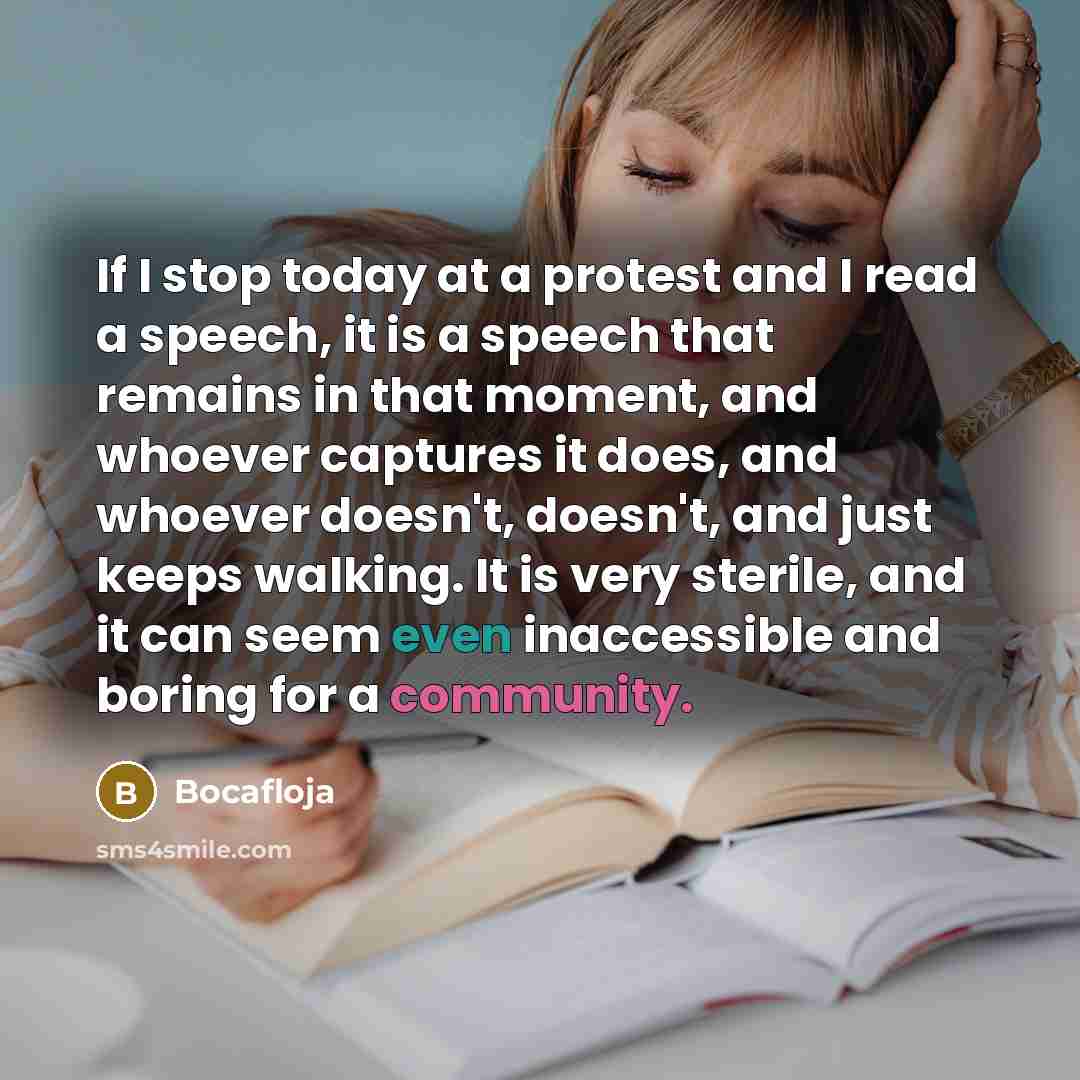 “If I stop today at a protest and I read…” quote by Bocafloja