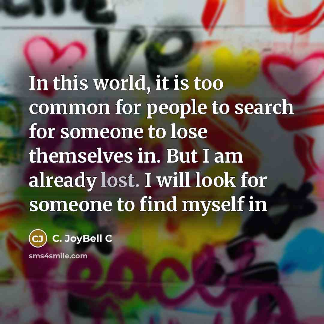 “In this world, it is too common for people to…” quote by C. JoyBell C