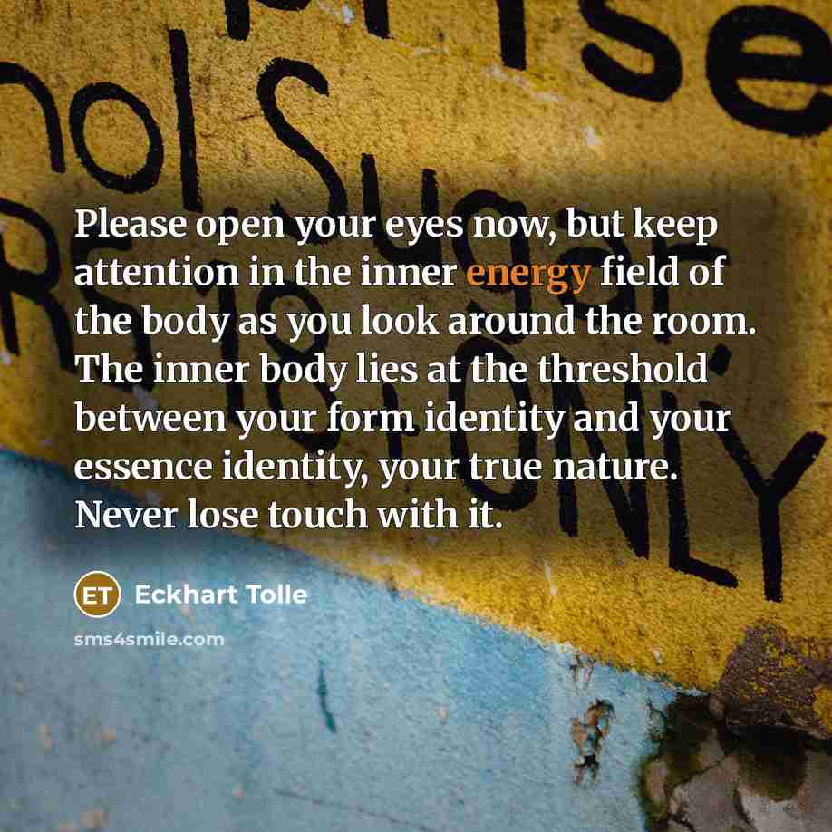 “Please open your eyes now, but keep attention in the…” quote by Eckhart Tolle