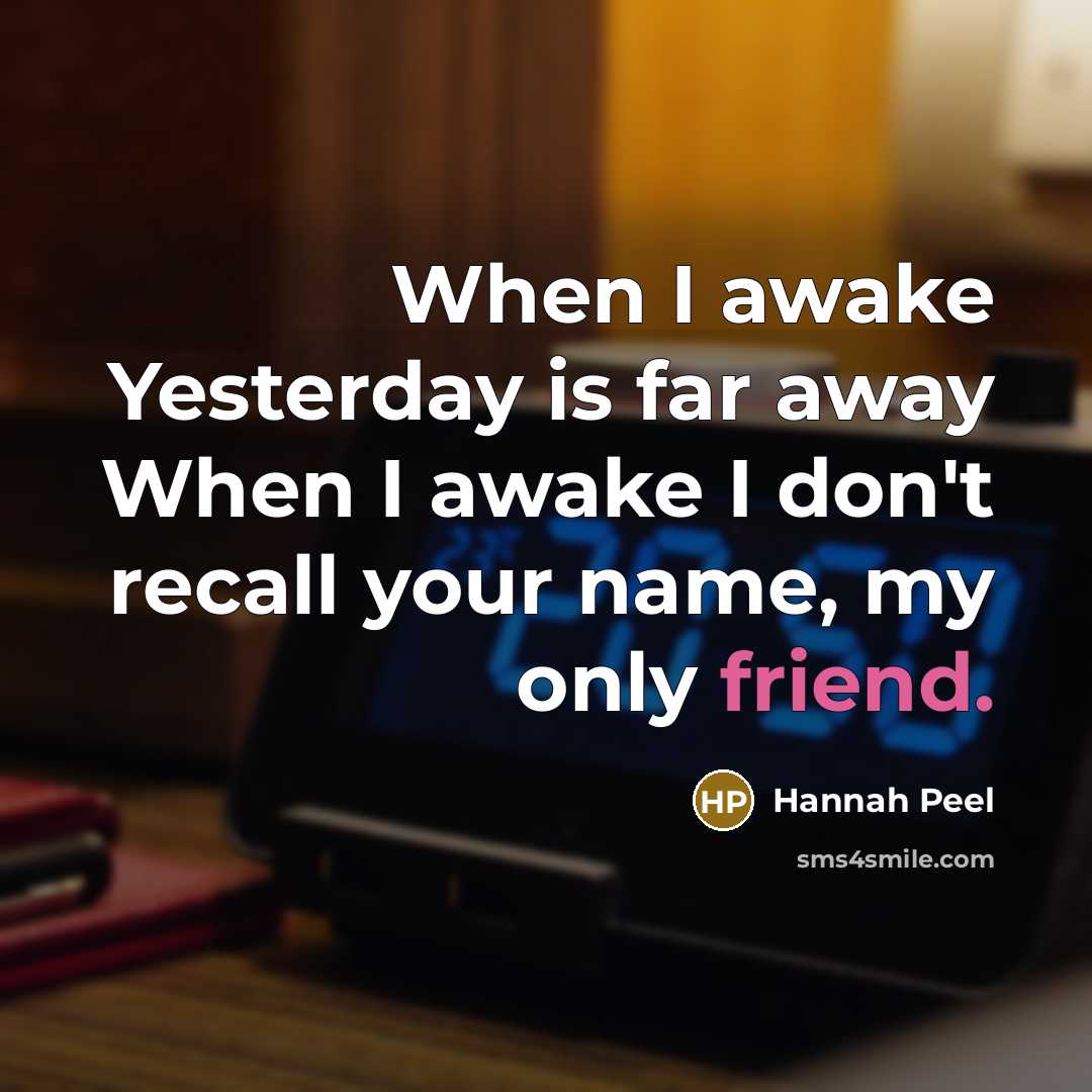 “When I awake Yesterday is far away When I awake…” quote by Hannah Peel