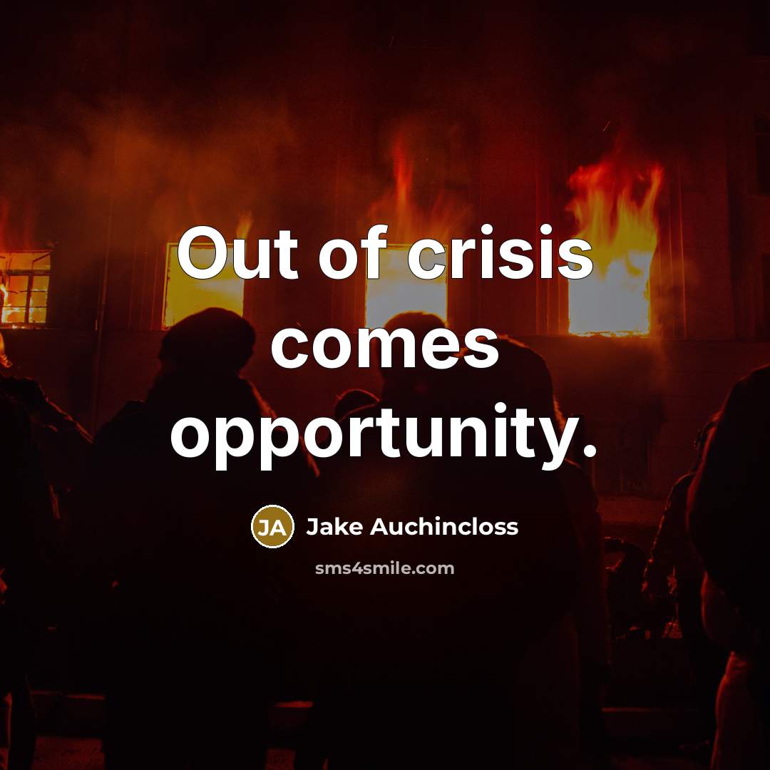 “Out of crisis comes opportunity.…” quote by Jake Auchincloss
