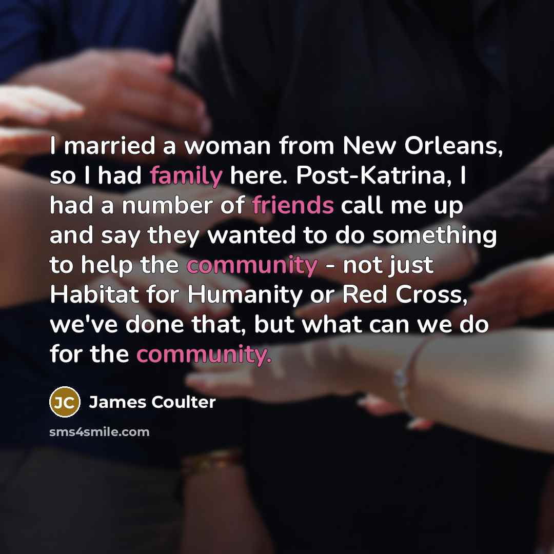 “I married a woman from New Orleans, so I had…” quote by James Coulter