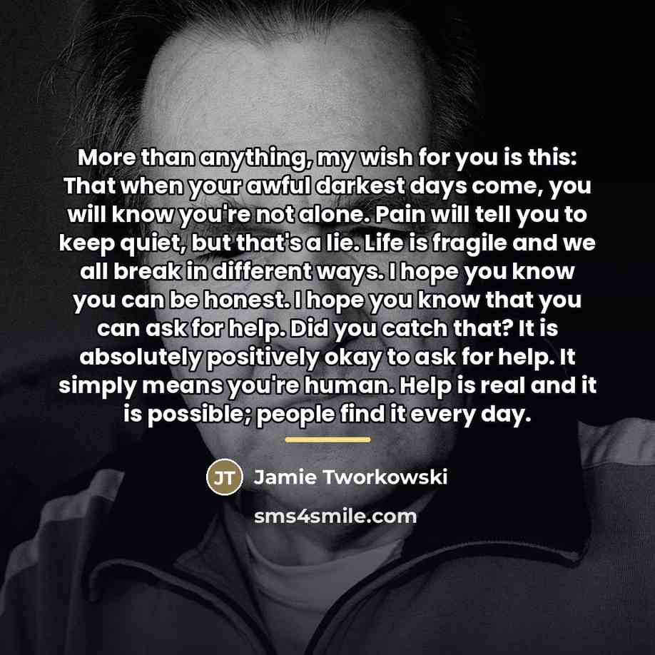 “More than anything, my wish for you is this: That…” quote by Jamie Tworkowski