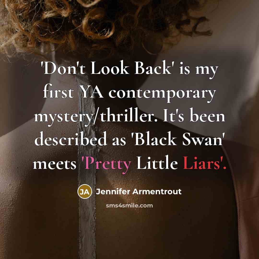 “'Don't Look Back' is my first YA contemporary mystery/thriller. It's…” quote by Jennifer Armentrout
