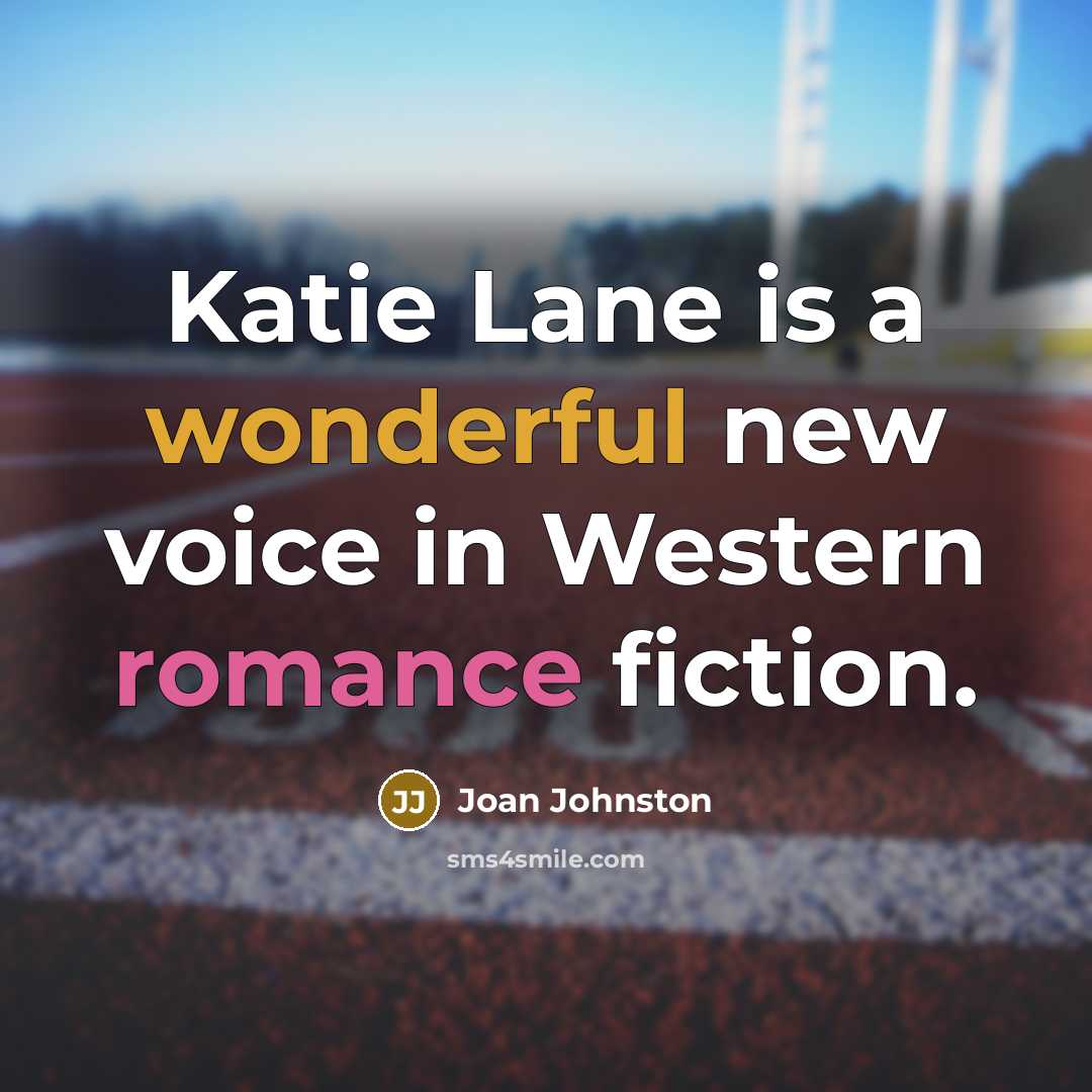 “Katie Lane is a wonderful new voice in Western romance…” quote by Joan Johnston