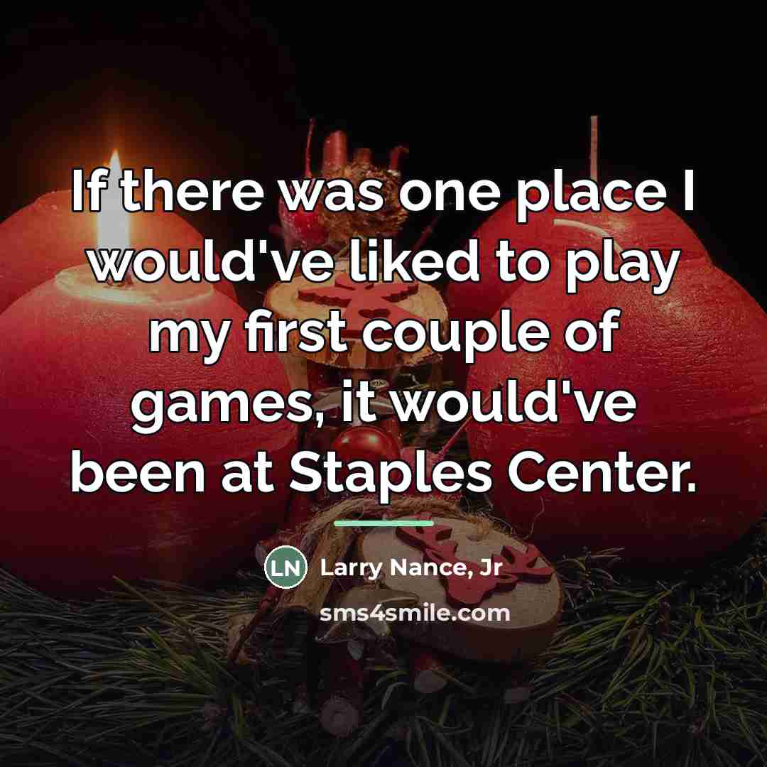 “If there was one place I would've liked to play…” quote by Larry Nance, Jr