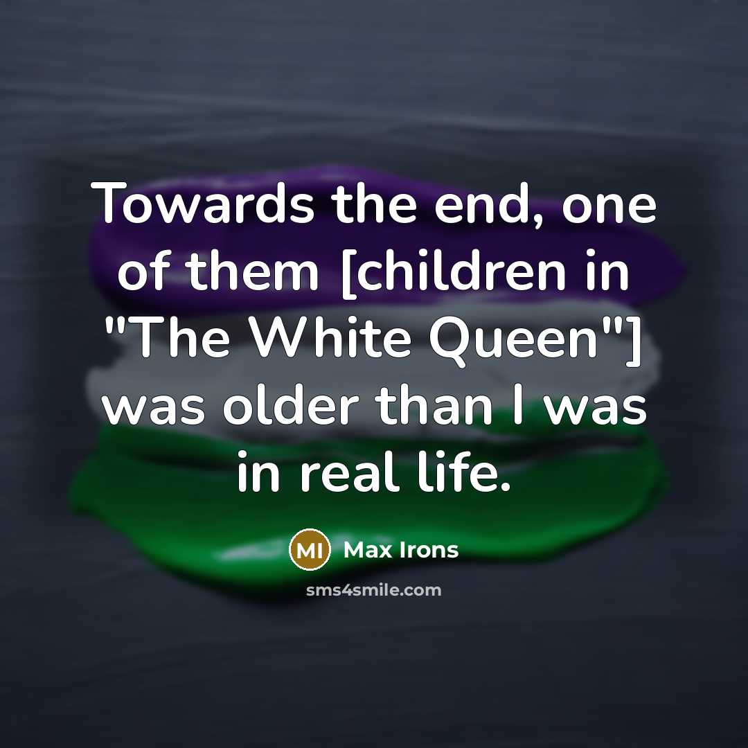 “Towards the end, one of them [children in "The White…” quote by Max Irons