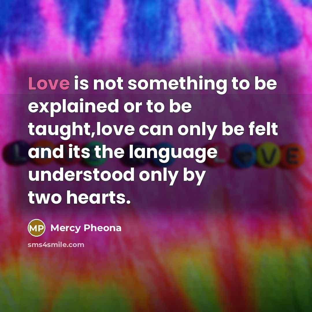 “Love is not something to be explained or to be…” quote by Mercy Pheona