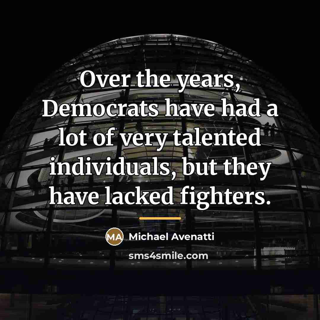 “Over the years, Democrats have had a lot of very…” quote by Michael Avenatti