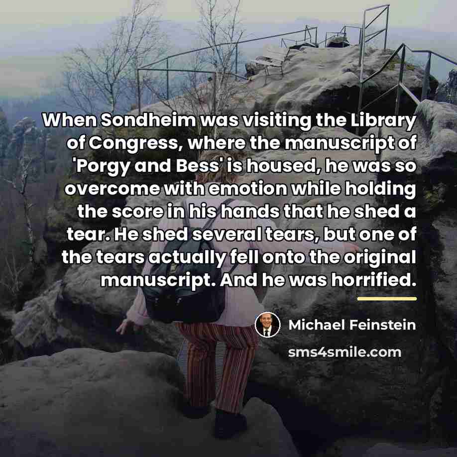 “When Sondheim was visiting the Library of Congress, where the…” quote by Michael Feinstein