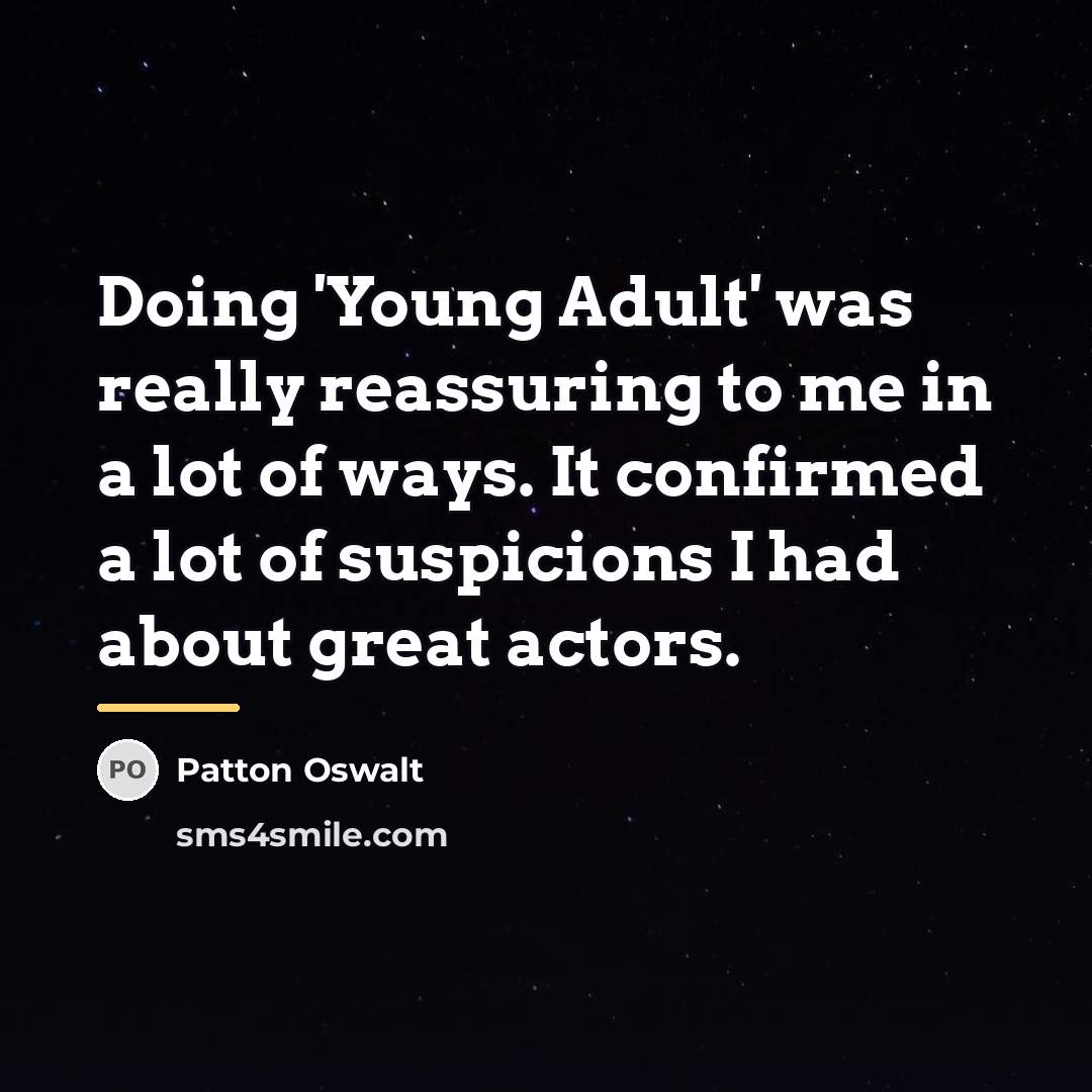 “Doing 'Young Adult' was really reassuring to me in a…” quote by Patton Oswalt