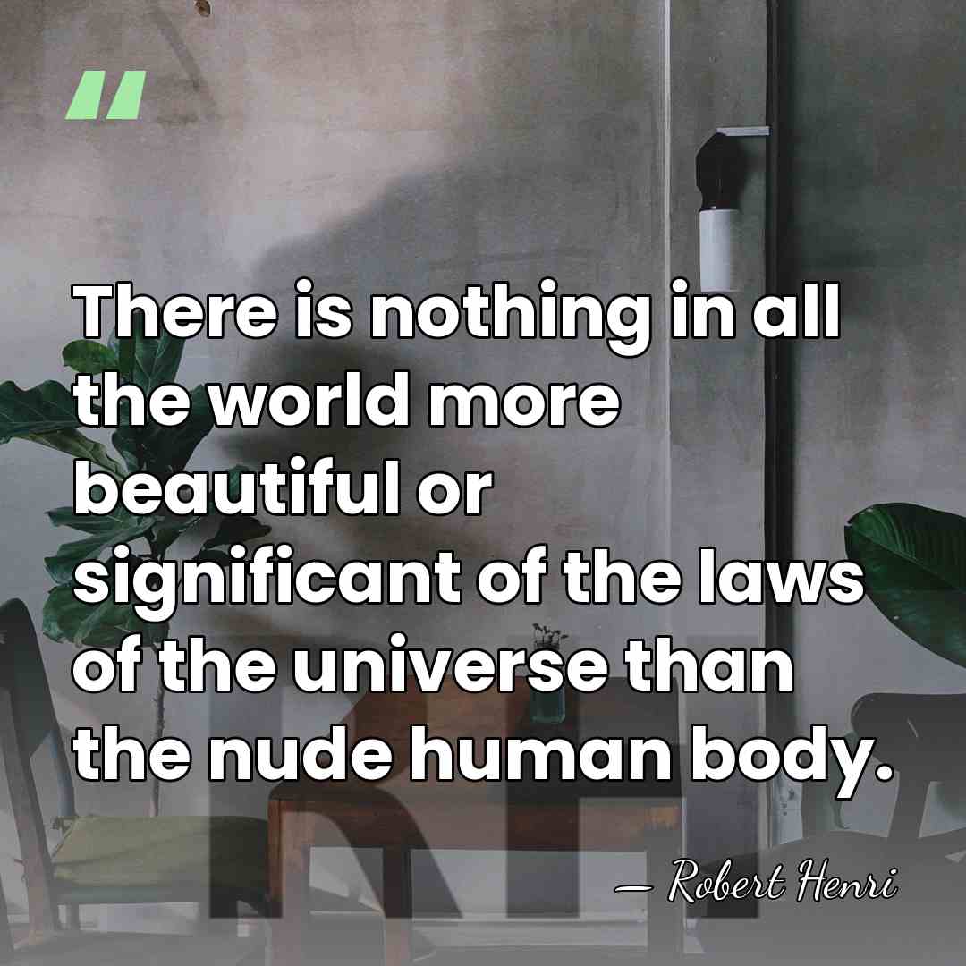 There is nothing in all the world more beautiful or significant of&hellip; - Robert Henri