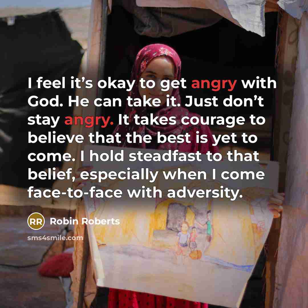 “I feel it’s okay to get angry with God. He…” quote by Robin Roberts