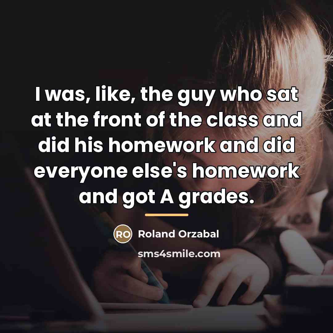 “I was, like, the guy who sat at the front…” quote by Roland Orzabal