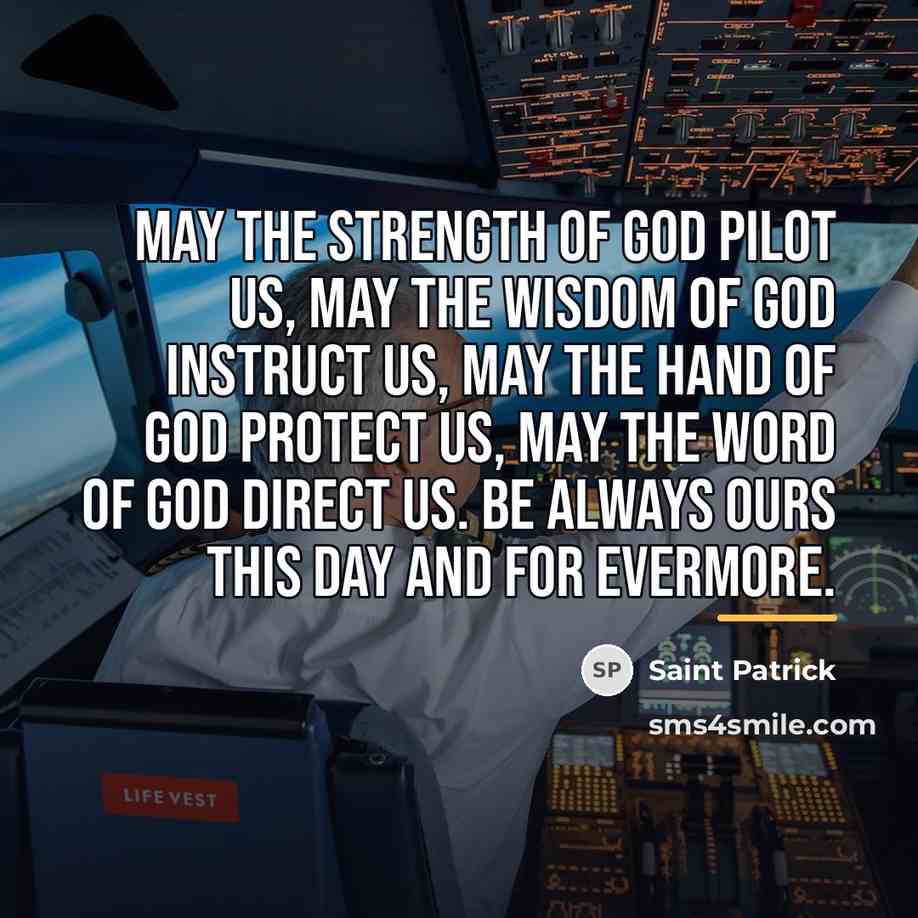 “May the strength of God pilot us, may the wisdom…” quote by Saint Patrick