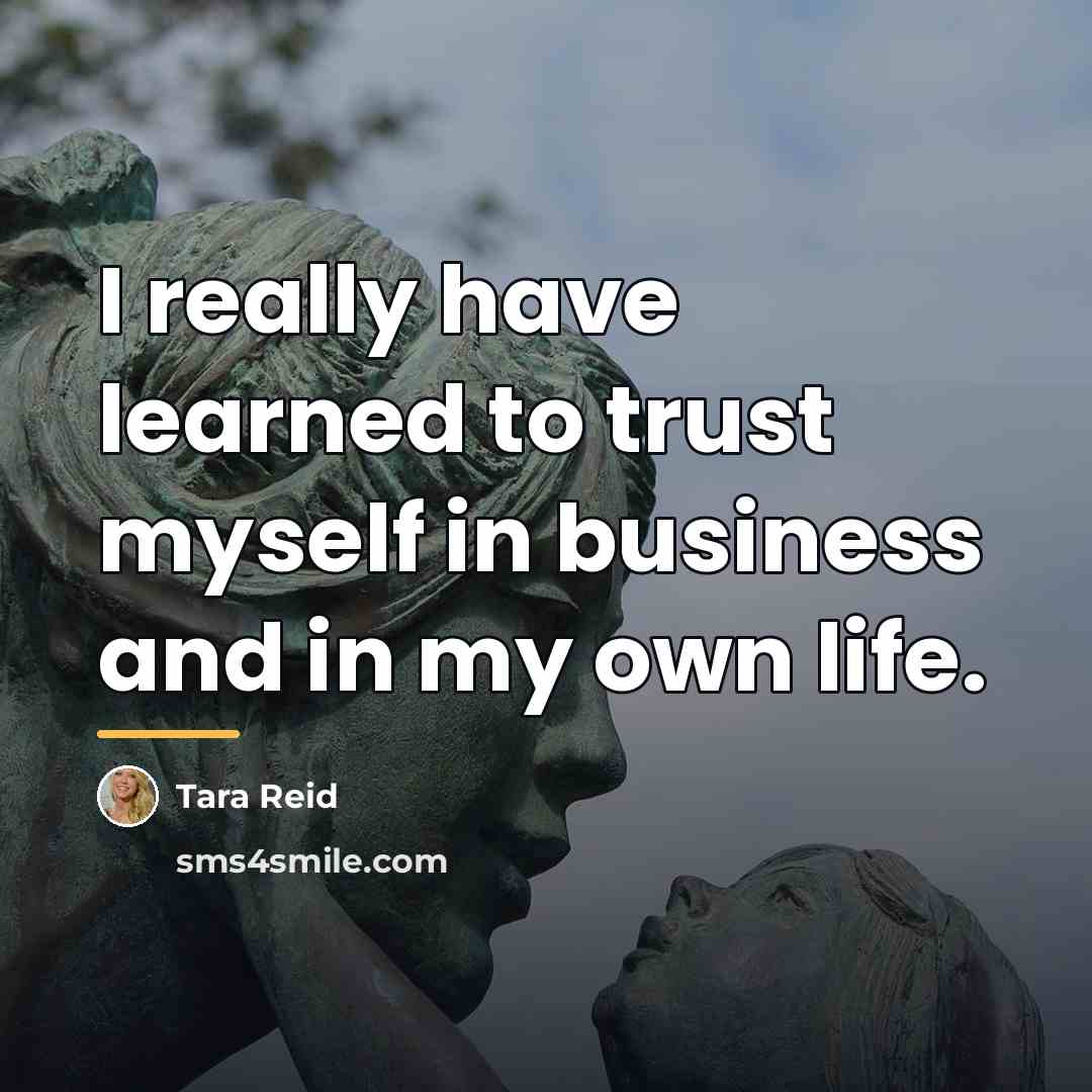 “I really have learned to trust myself in business and…” quote by Tara Reid
