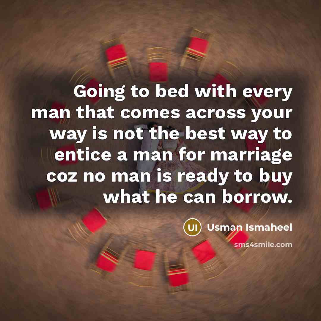 “Going to bed with every man that comes across your…” quote by Usman Ismaheel