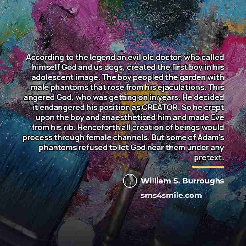 “According to the legend an evil old doctor, who called…” quote by William S. Burroughs