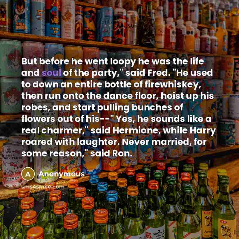 “But before he went loopy he was the life and…” quote by Anonymous