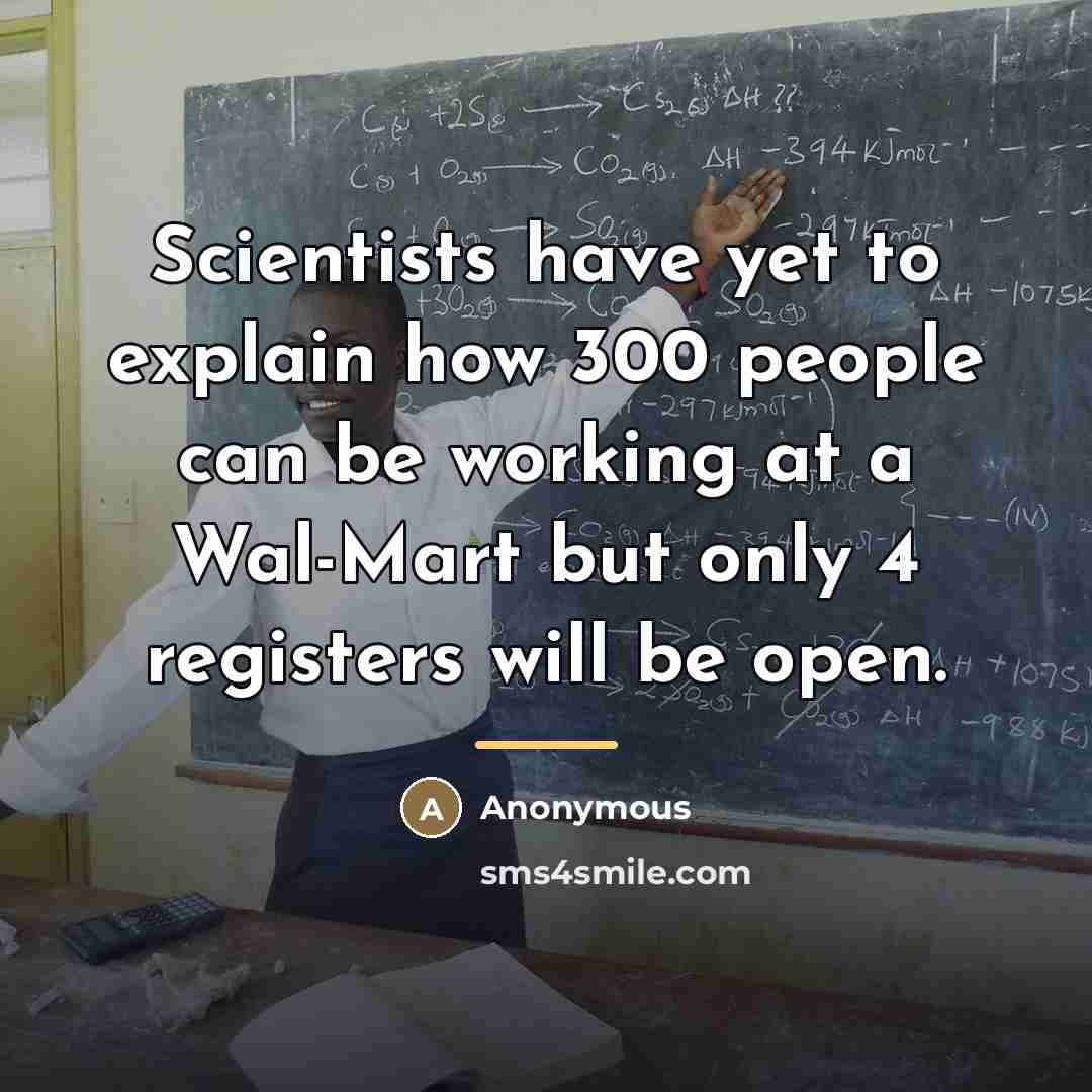 “Scientists have yet to explain how 300 people can be…” quote by Anonymous