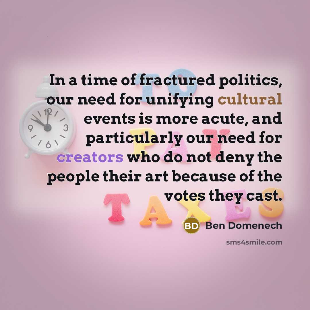 “In a time of fractured politics, our need for unifying…” quote by Ben Domenech